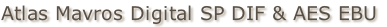 Atlas Mavros Digital SP DIF & AES EBU
